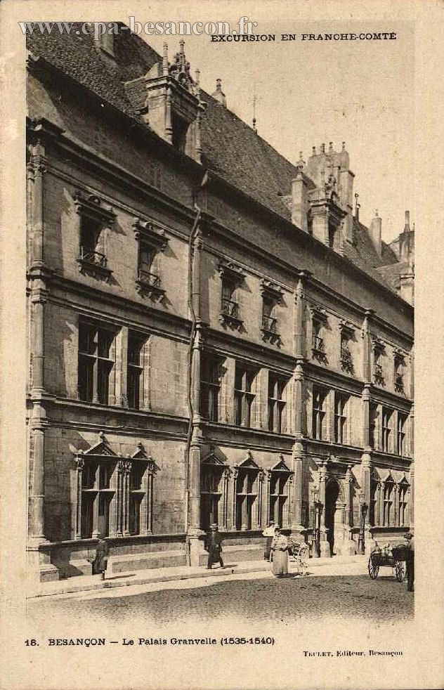 EXCURSION EN FRANCHE-COMTÉ - 18. BESANÇON - Le Palais Granvelle (1535-1540)